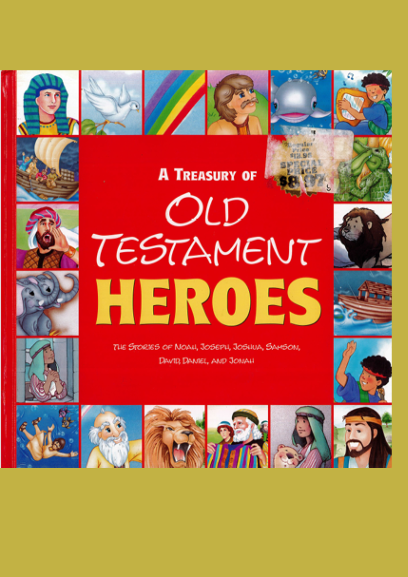 A-Treasury-Of-Old-Testament-Heroes-The-Stories-Of-Noah-Joseph-Joshua-Samson-David-Daniel-And-Jonah